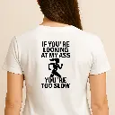 Looking at my ass - T-shirt